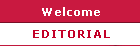 Welcome - Editorial