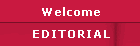 Welcome - Editorial